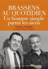 Mario Poletti - Brassens au quotidien - Un homme simple parmi les siens.