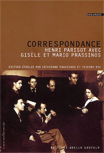 Mario Prassinos et Gisèle Prassinos - Correspondance D'Henri Parisot Avec Mario Et Gisele Prassinos. 1933-1938.