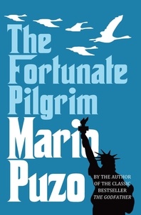 Mario Puzo - The Fortunate Pilgrim.