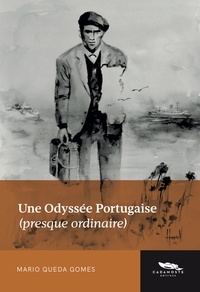 Mario Queda Gomes - Une Odyssée Portugaise (presque ordinaire).