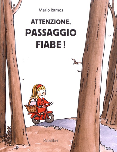 Mario Ramos - Attenzione, passagio fiabe !.