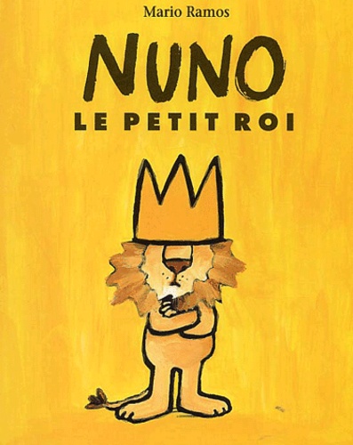 Mario Ramos - Nuno le petit roi.