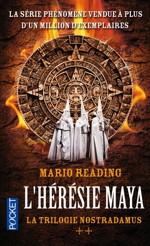 Mario Reading - La trilogie Nostradamus Tome 2 : L'hérésie maya.