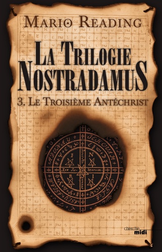 La trilogie Nostradamus Tome 3 Le troisième Antéchrist
