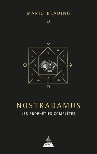 Nostradamus. Les prophéties complètes