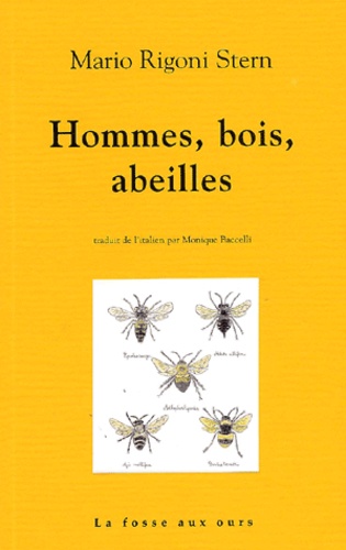 Mario Rigoni Stern - Hommes, Bois, Abeilles.