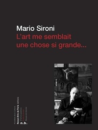 Mario Sironi - L'art me semblait une chose si grande.