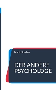 Mario Stecher - Der andere Psychologe.