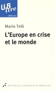 Mario Telo - L'Europe en crise et le monde.