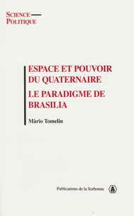 Espace Et Pouvoir Du Quaternaire. Le Paradigme De Brasilia