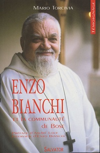 Mario Torcivia - Enzo Bianchi et la communauté de Bose.