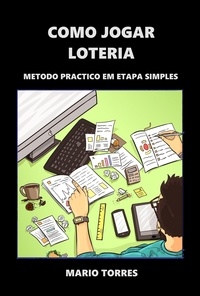  Mario Torres - "Como Jogar na Loteria" Revolucionando os jogadores de loteria em todo o mundo! - Como Jogar Na Loteria, #1.