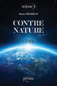 Télécharger le livre d'essai en anglais Contre-nature - L'éveil 9782823139365 (Litterature Francaise) par Mario Tremblay MOBI ePub PDF