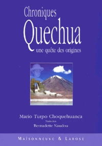 Chroniques Quechua. Une Quete Des Origines