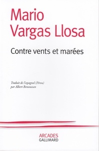 Mario Vargas Llosa - Contre vents et marées.