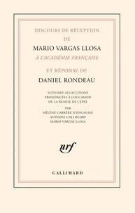 Discours de réception de Mario Vargas Llosa à l’Académie française et réponse de Daniel Rondeau