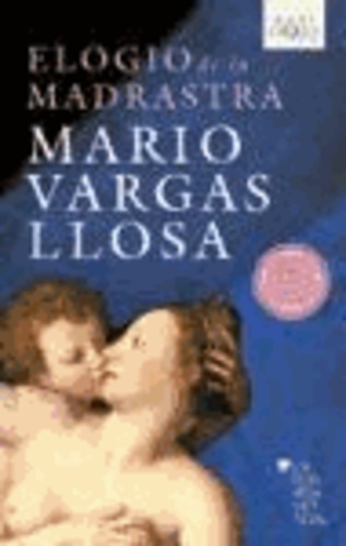 Mario Vargas Llosa - Elogio de la Madrastra.