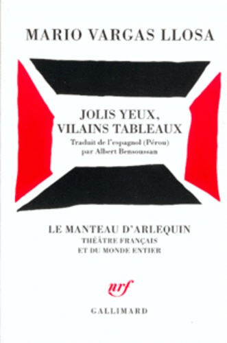 Mario Vargas Llosa - Jolis Yeux, Vilains Tableaux.
