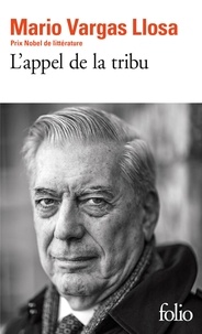 Mario Vargas Llosa - L'appel de la tribu.