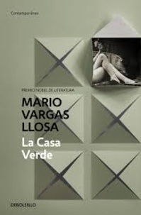 Mario Vargas Llosa - La casa verde.