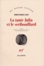 Mario Vargas Llosa - La Tante Julia et le scribouillard.