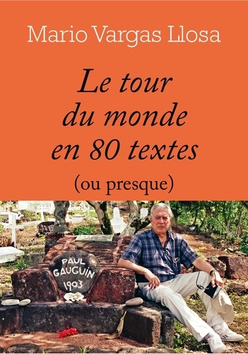 Le tour du monde en 80 textes (ou presque)