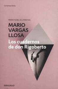 Mario Vargas Llosa - Los cuadernos de Rigoberto.