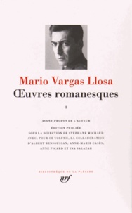 Mario Vargas Llosa - Oeuvres romanesques - Tome 1.