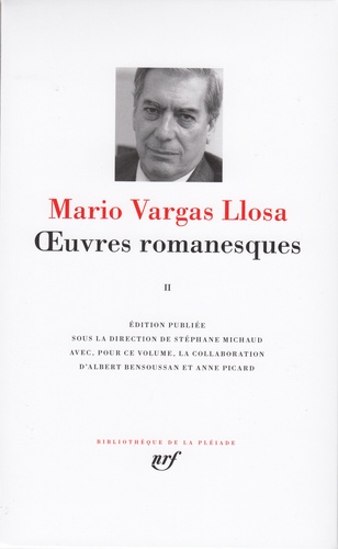 Mario Vargas Llosa - Oeuvres romanesques - Tome 2.