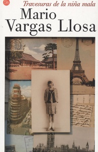 Mario Vargas Llosa - Travesuras de la Niña Mala.
