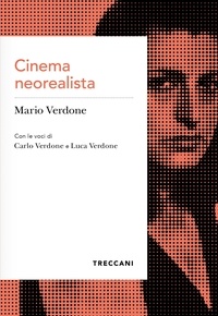 Mario Verdone et Carlo Verdone - Cinema neorealista.