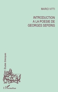 Mario Vitti - Introduction à la poésie de Georges Séféris.