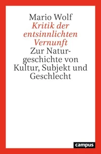 Kritik der entsinnlichten Vernunft