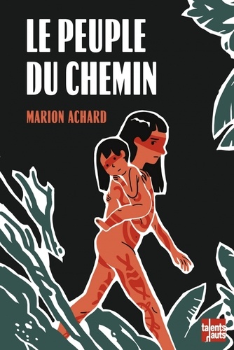 Marion Achard - Le peuple du chemin.