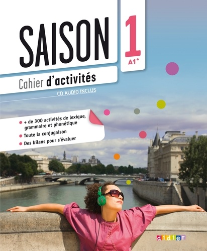 Marion Alcaraz et Dorothée Escoufier - Saison 1 A1+ - Cahier d'activités. 1 CD audio