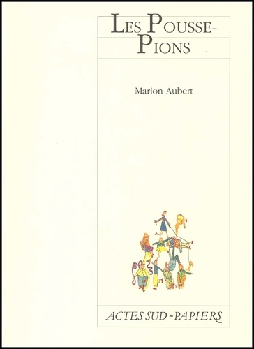 Marion Aubert - Les Pousse-Pions.