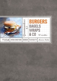 Marion Beilin - Burgers, bagels, wraps & co.