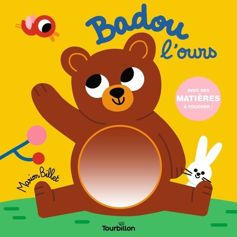 Badou l'ours. Avec des matières à toucher !