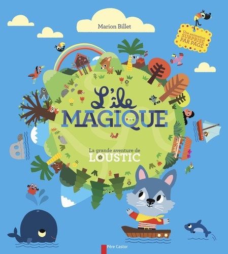 Marion Billet - L'île magique : la grande aventure de Loustic.