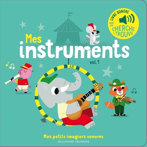 Mes instruments. Tome 1