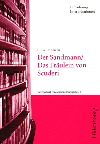 Marion Bönnighausen - E.T.A. Hoffmann, Der Sandmann / Das Fräulein von Scuderi.