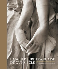 La sculpture française au XVIe siècle