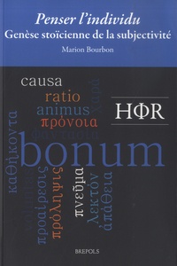 Marion Bourbon - Penser l’individu - Genèse stoïcienne de la subjectivité.