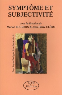 Marion Bourbon et Jean-Pierre Cléro - Symptôme et subjectivité.