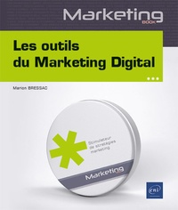 Marion Bressac - Les outils du marketing digital - Outils traditionnels et intelligence artificielle au service du marketing.