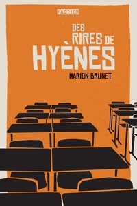 Marion Brunet - Des rires de Hyènes.