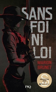 Marion Brunet - Sans foi ni loi.