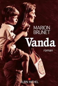 Téléchargez des livres gratuits pour ipod Vanda (French Edition) FB2 par Marion Brunet 9782226451712