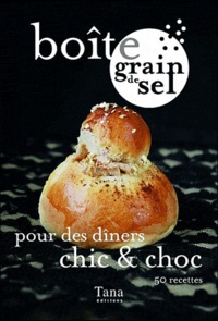 Marion Cailleret et Elodie Guillemin - Boîte Grain de sel - Pour des dîners chic et choc.