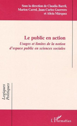 Marion Carrel - Le public en action : usage et limites de la notion d'espace public.